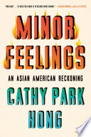 Minor_feelings__an_Asian_American_reckoning