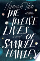 The_twelve_lives_of_Samuel_Hawley___a_novel