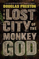 The_lost_city_of_the_Monkey_God___a_true_story