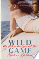 Wild_game___my_mother__her_lover__and_me