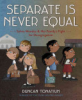 Separate_is_never_equal___Sylvia_Mendez___her_family_s_fight_for_desegregation